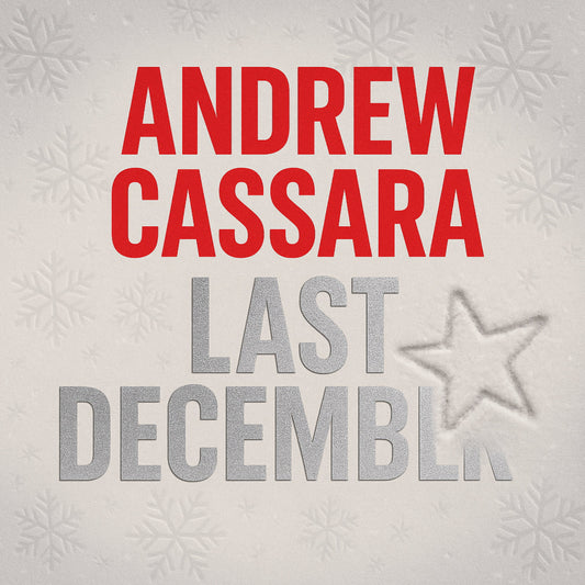 Andrew Cassara Unwraps Upbeat Holiday Single “Last December,” Lead Track from His New Christmas E.P.